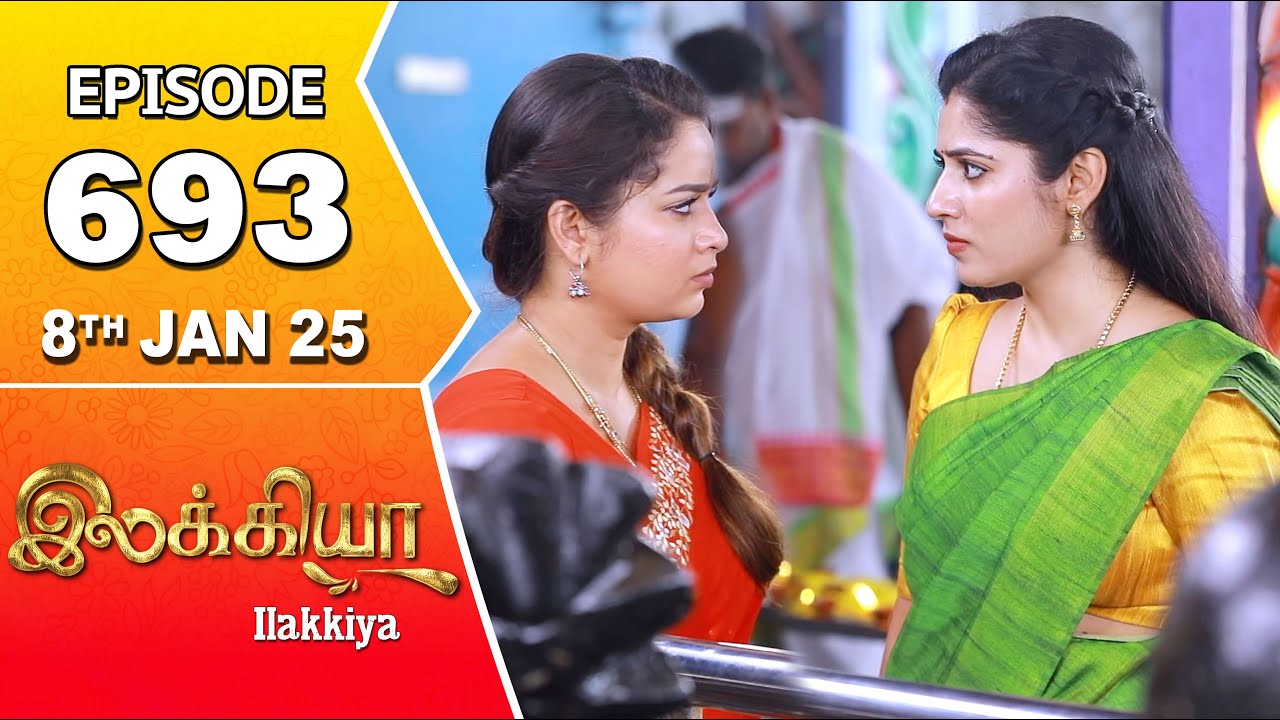 Ilakkiya Serial | Episode 693 | 8th Jan 2025 | Shambhavy | Nandan | Sushma Nair