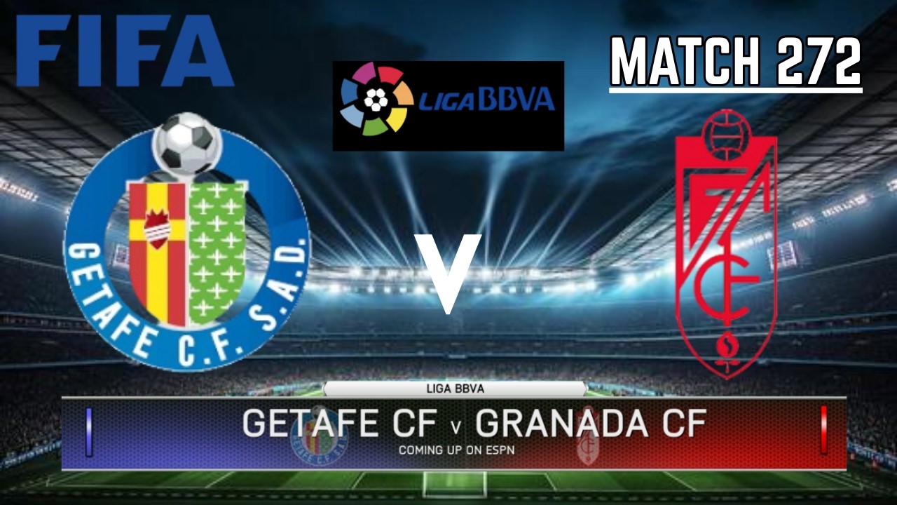 GETAFE CF VS GRANADA CF - La Liga / Liga BBVA 2025-2026 | Match 272 | FIFA 14