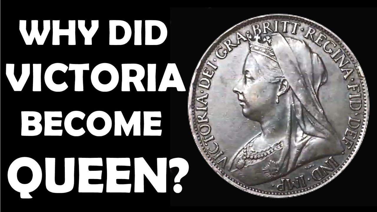 Why Did Victoria Become Queen?