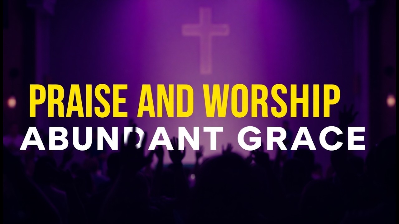 Abundant Grace Band | Powerful Atmospheric Worship Music - Soaking Praise & Devotion