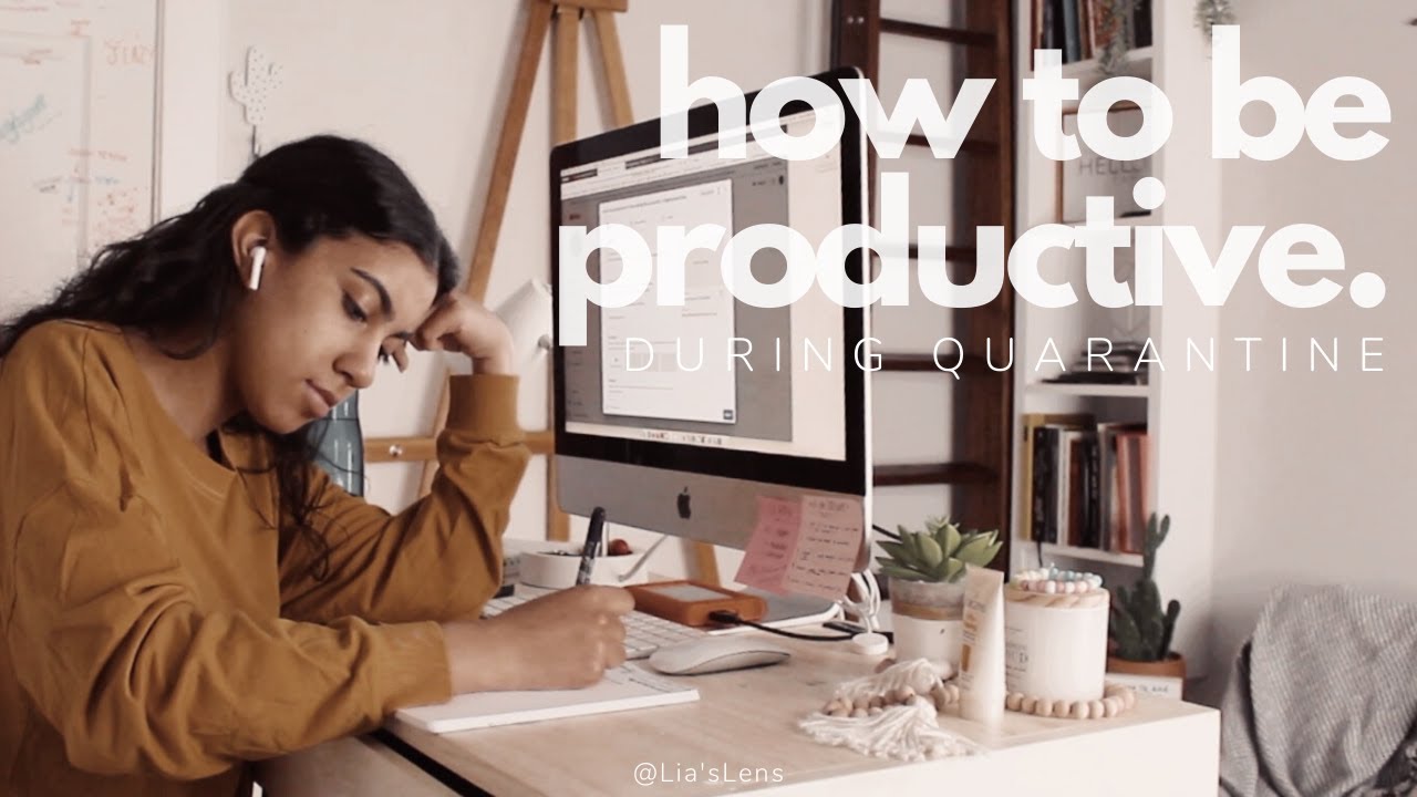 how to be productive at home during the quarantine | #stayhomewithme