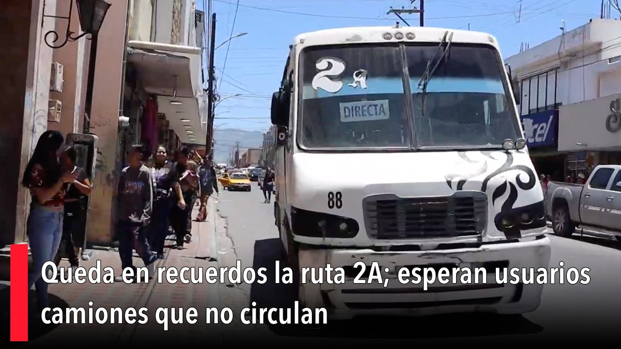 Queda en recuerdos la ruta 2A; esperan usuarios camiones que no circulan