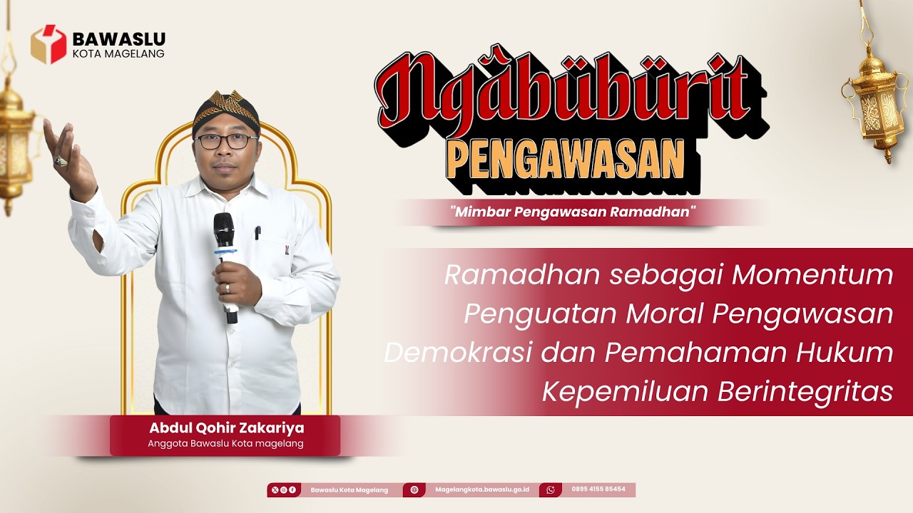 Ramadhan sebagai Momentum Penguatan Moral Pengawasan Demokrasi dan Hukum Kepemiluan Berintegritas