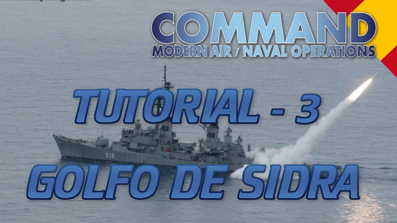 CMANO - Command Modern Air Naval Operations - Gameplay Espa&ntilde;ol - Golfo de Sidra.