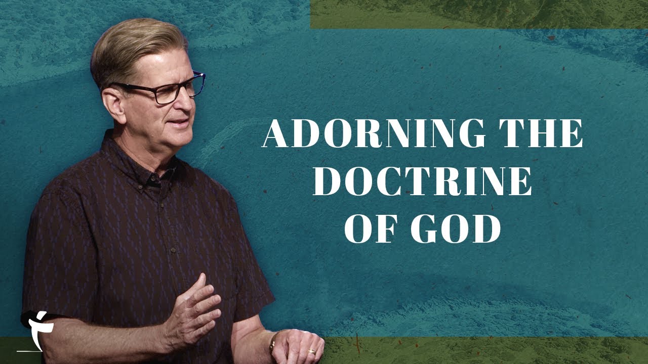 Adorning The Doctrine of God | Titus 2:1-10 | Pastor John Miller