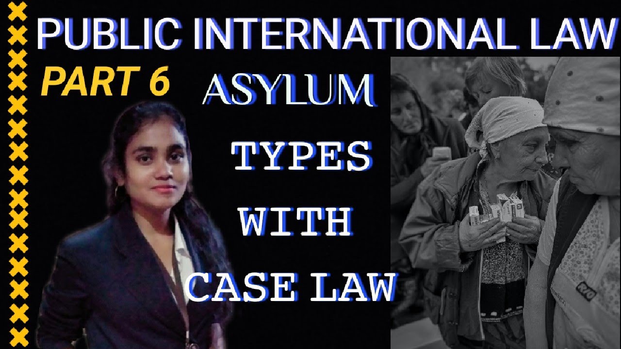 ASYLUM-PUBLIC INTERNATIONAL LAW #publicinternationallaw  #ASYLUM #bangladesh #China #refugees #india