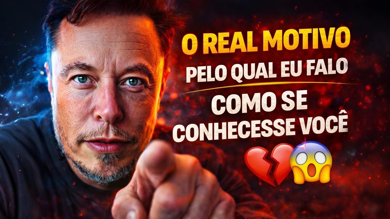 ELON MUSK: O real motivo pelo qual eu falo como se conhecesse você 🎯💖