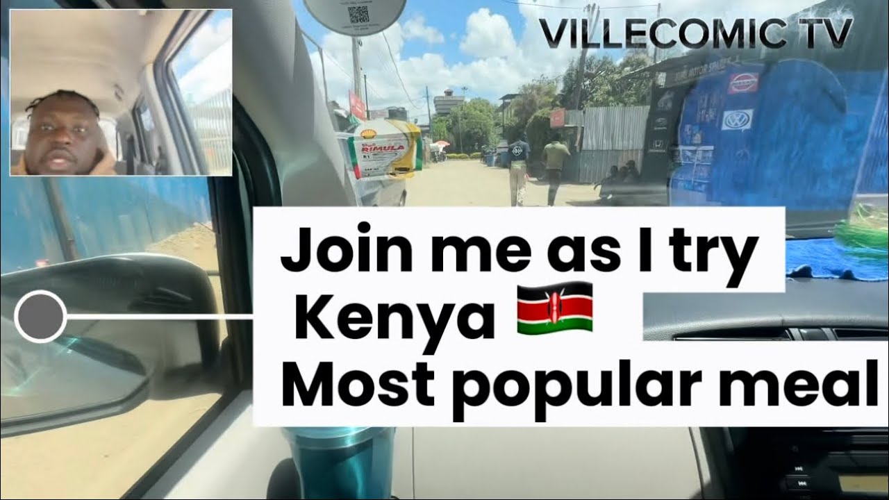 JOIN ME AS I TRY KENYA MOST POPULAR MEAL, 