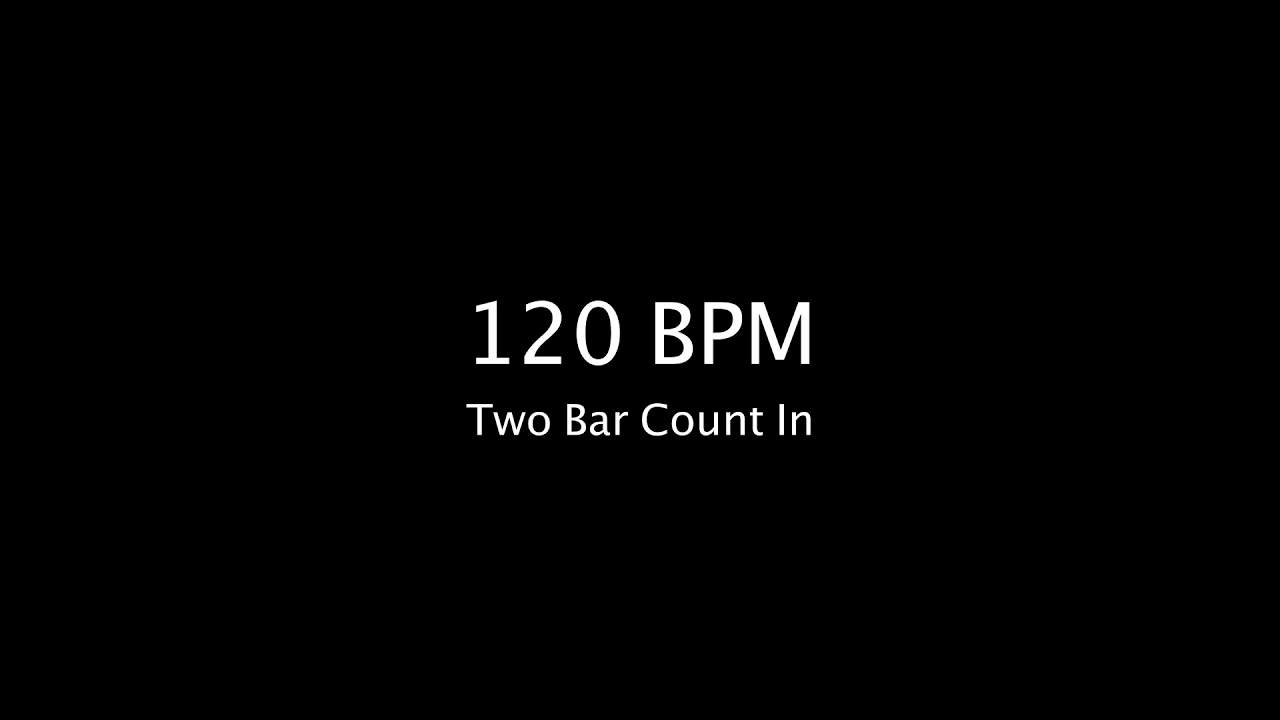 120 BPM: 1 Beat Per Bar