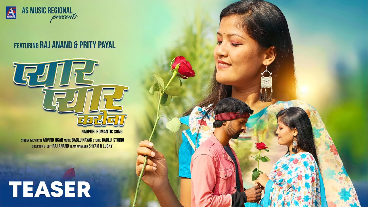 Pyar Pyar Karona - Arvind Jigar - ft. Raj Anand & Priti Payal - Romantic Nagpuri Song 2023
