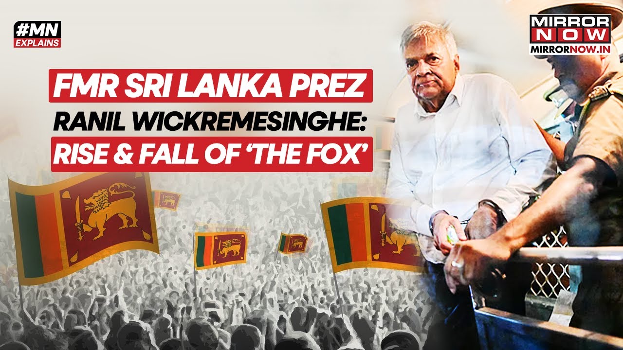 Sri Lanka’s First Ex-Prez Arrested: Rise & Fall Of Ranil ‘The Fox’ Wickremesinghe | Inside Story
