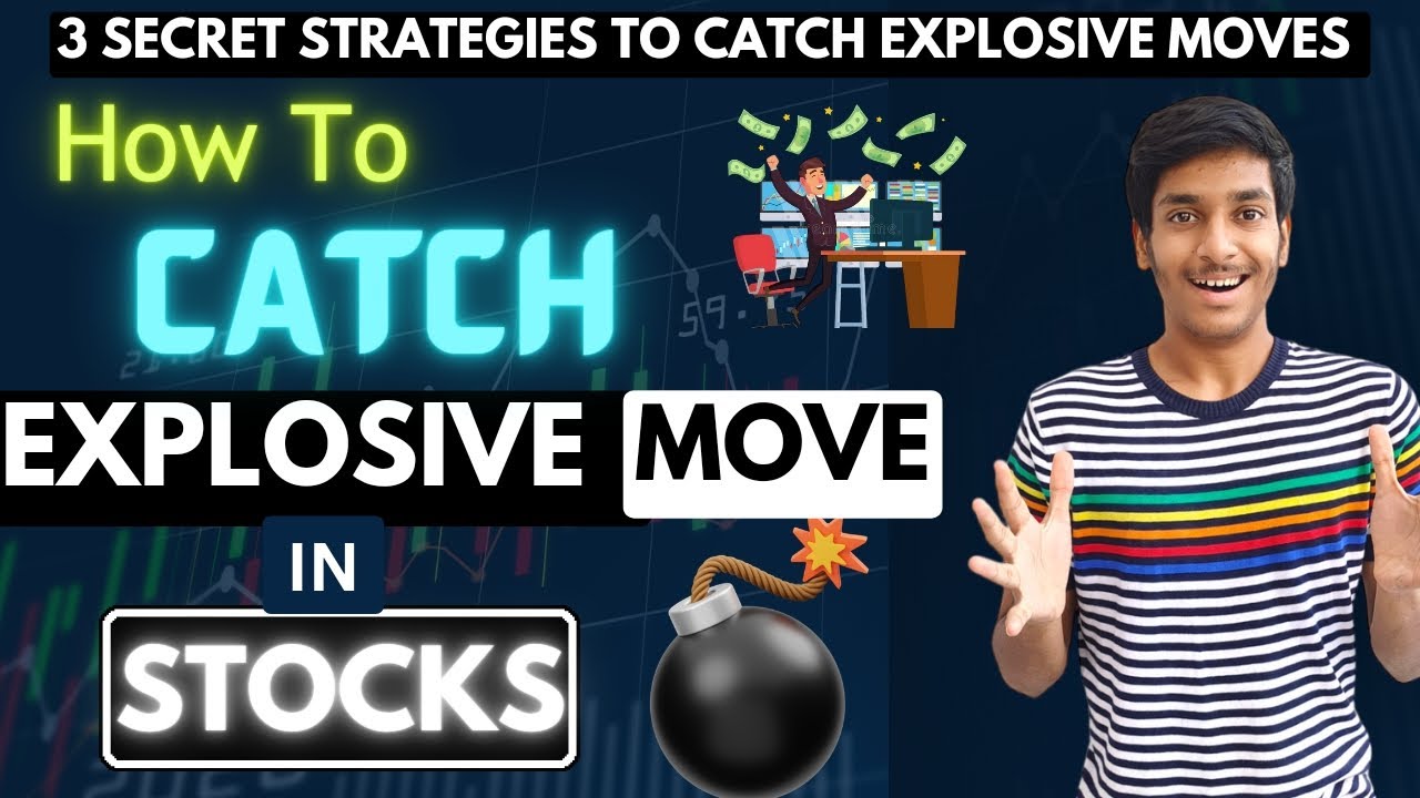 3 Secret Strategies to Capture Explosive Moves  || How To Catch EXPLOSIVE 🧨 moves in Stocks