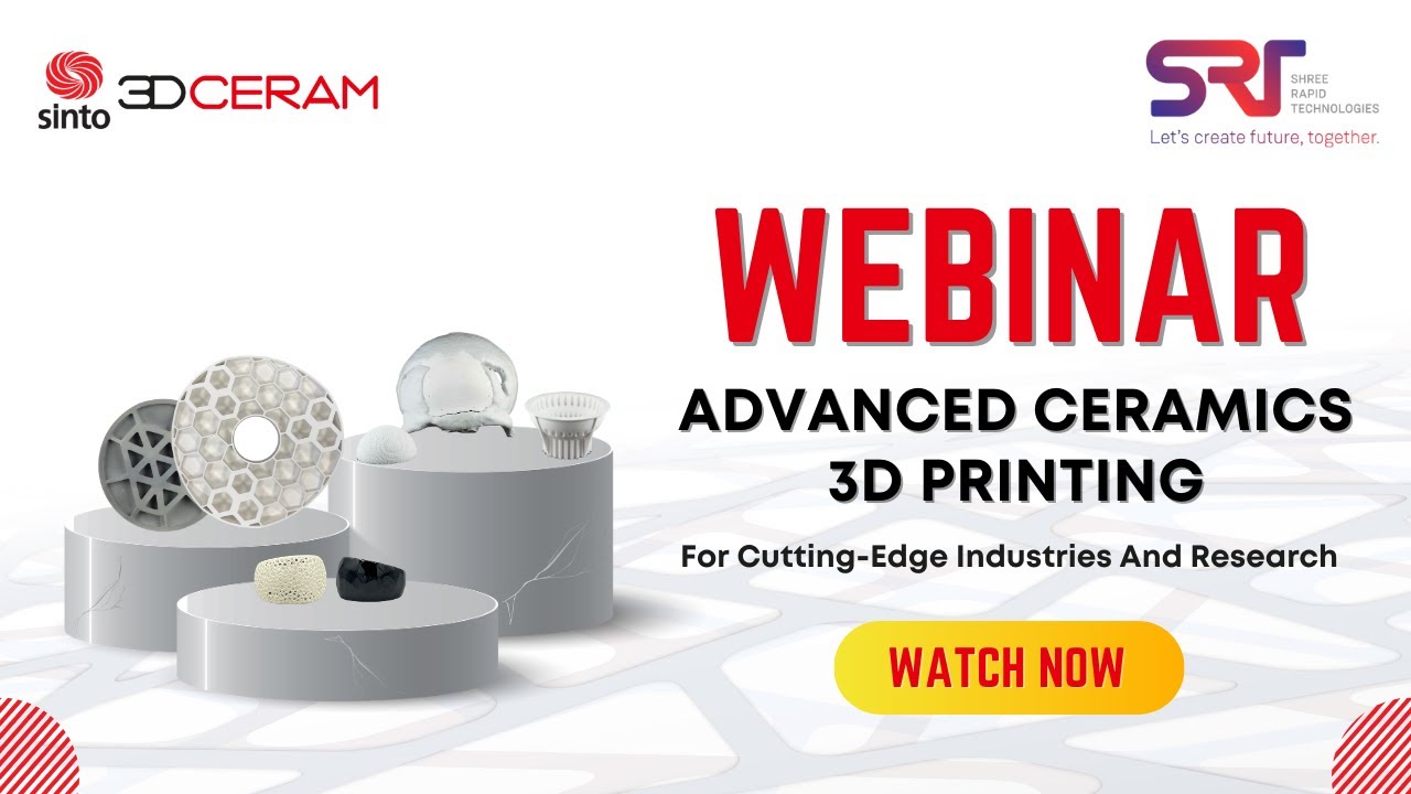 Webinar: Advanced Ceramics 3D Printing for Cutting-Edge Industries and Research
