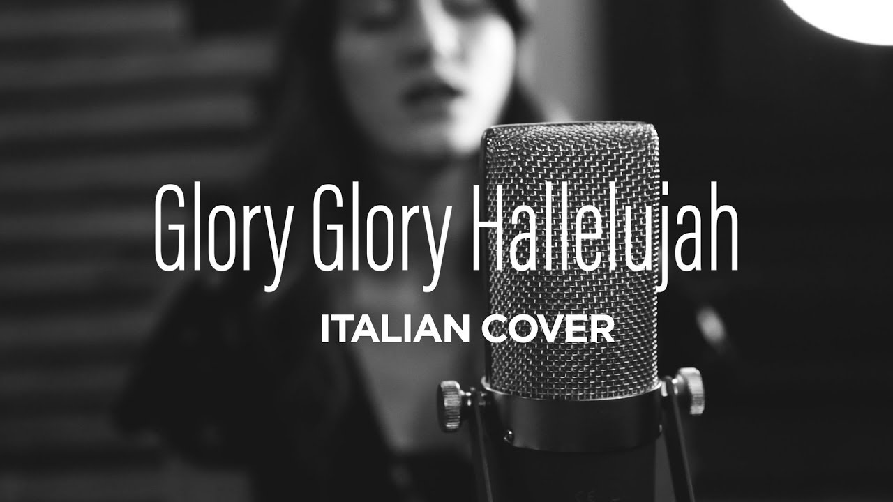 Glory Glory Hallelujah [italian cover] - Letizia Stabile - project.re