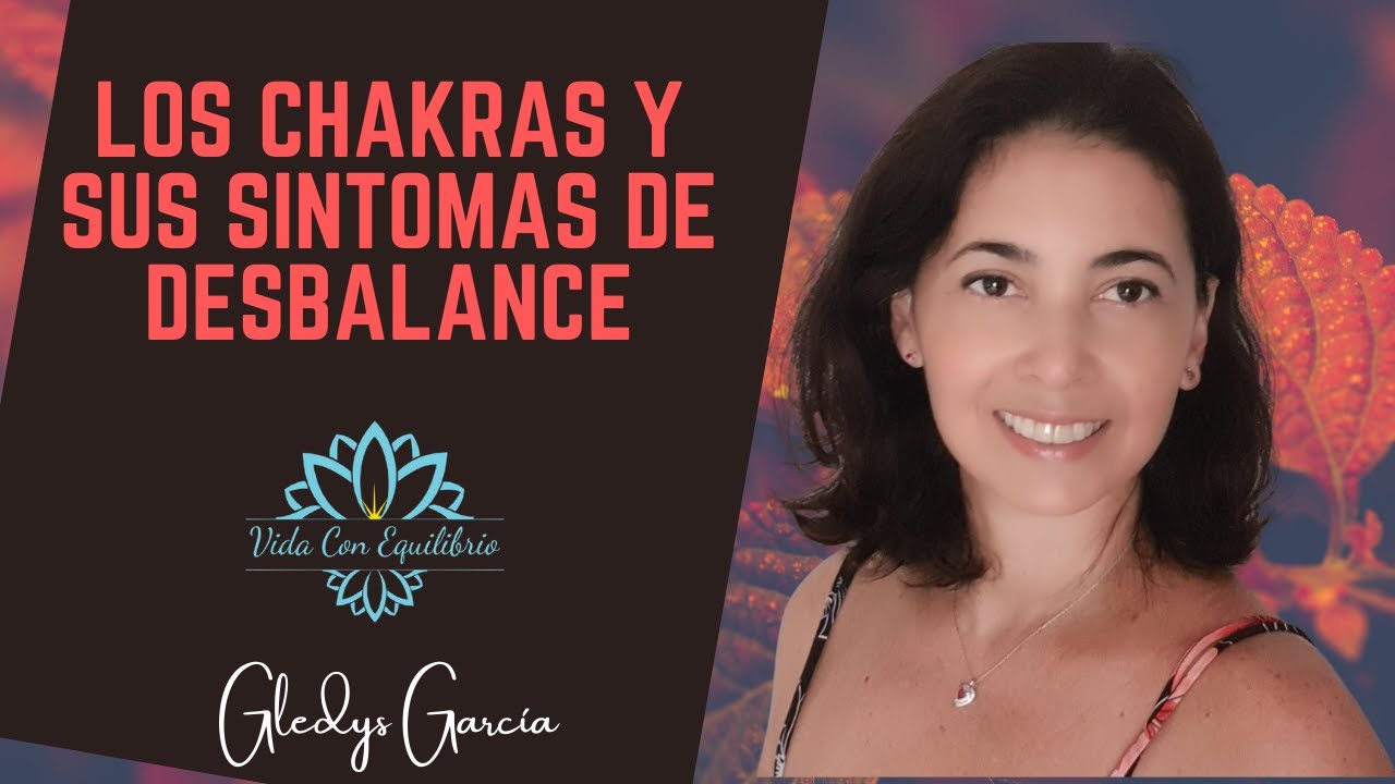 Los Chakras y sus sintomas de desbalance