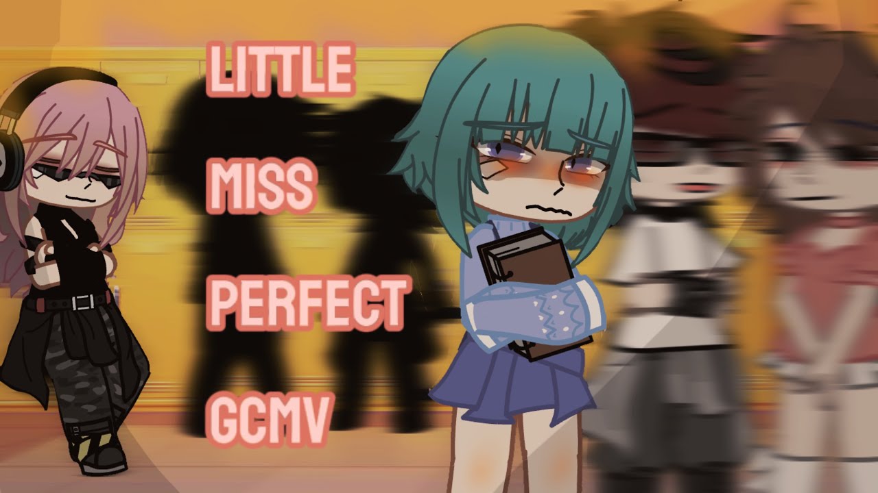 //Little miss perfect\\part 1?||GCMV/GLMV||check description for more info!❤️