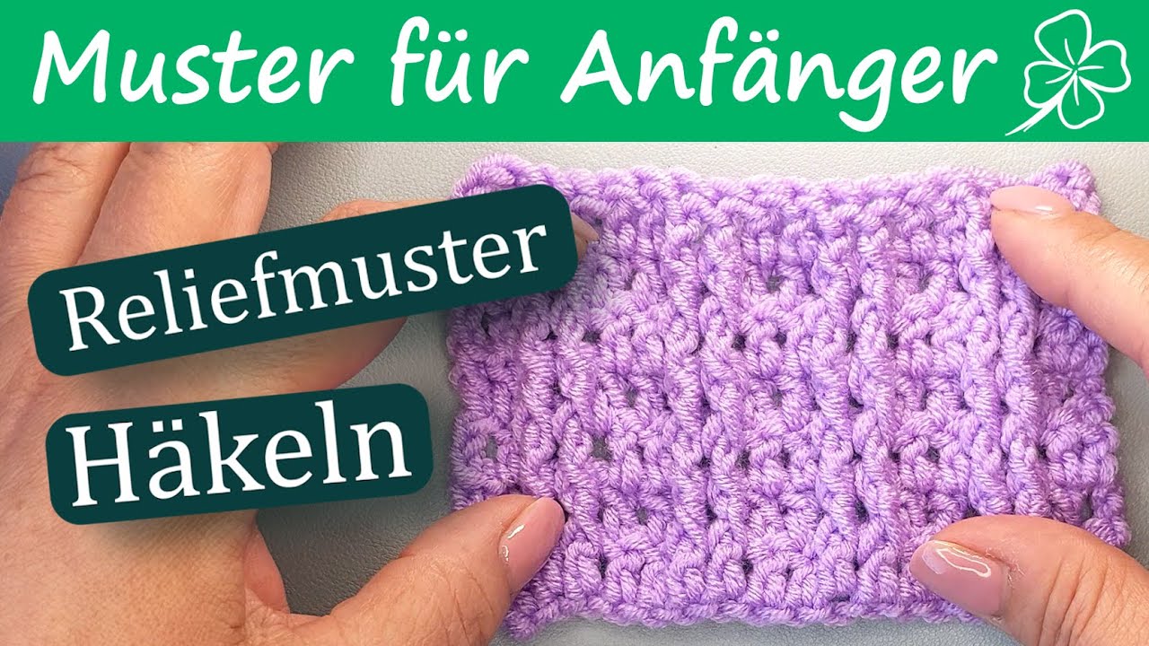 Reliefst&auml;bchen-Muster - Muster f&uuml;r Anf&auml;nger - Haekelgaudi #h&auml;keln