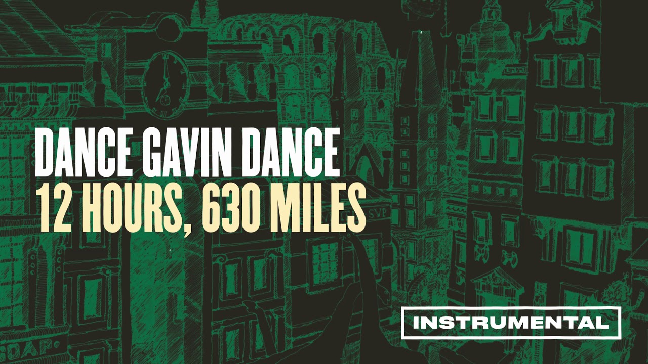 Dance Gavin Dance - 12 Hours, 630 Miles (Instrumental)