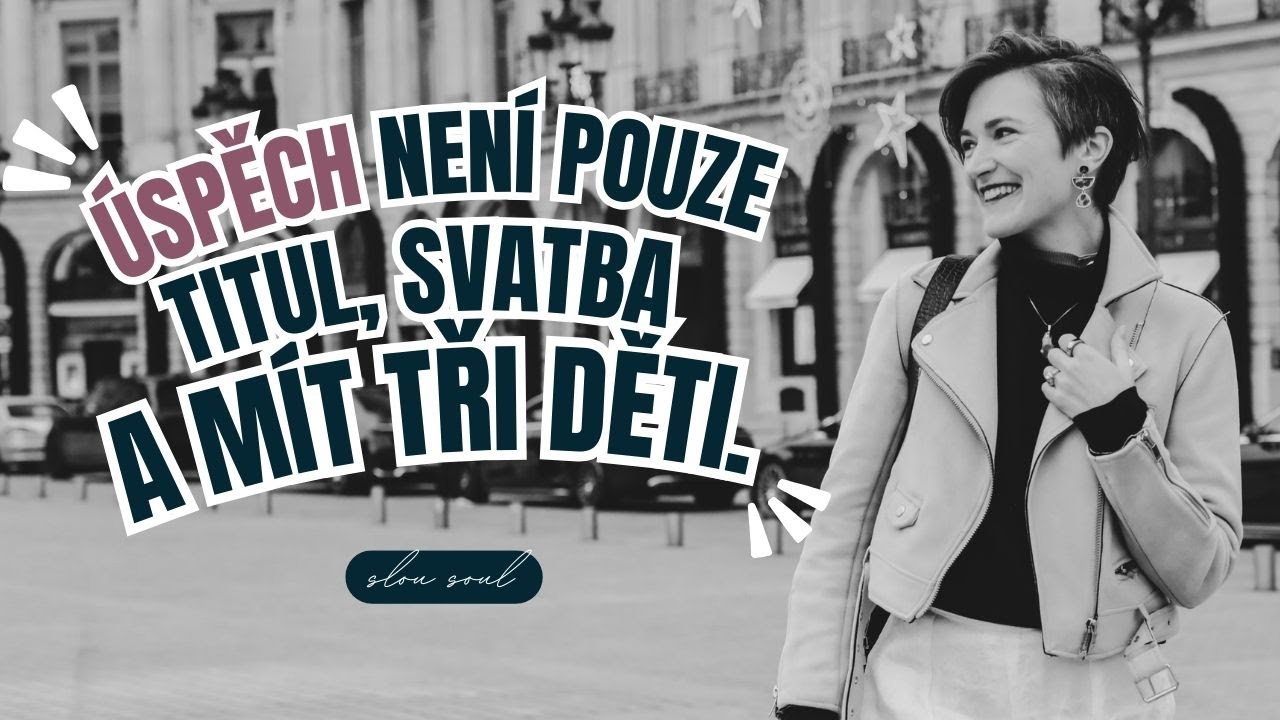 SLOU SOUL Úspěch má mnoho podob