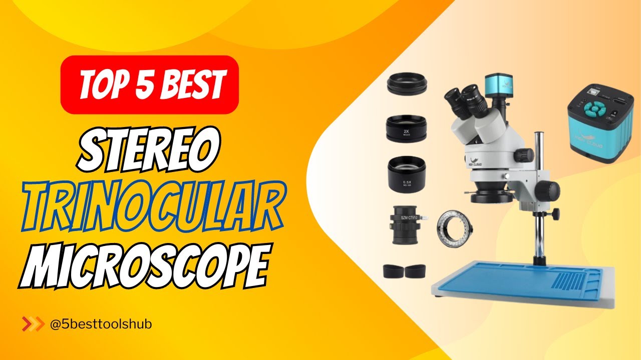 Stereo Trinocular Microscope | Top 5 Best Stereo Trinocular Microscope 2025