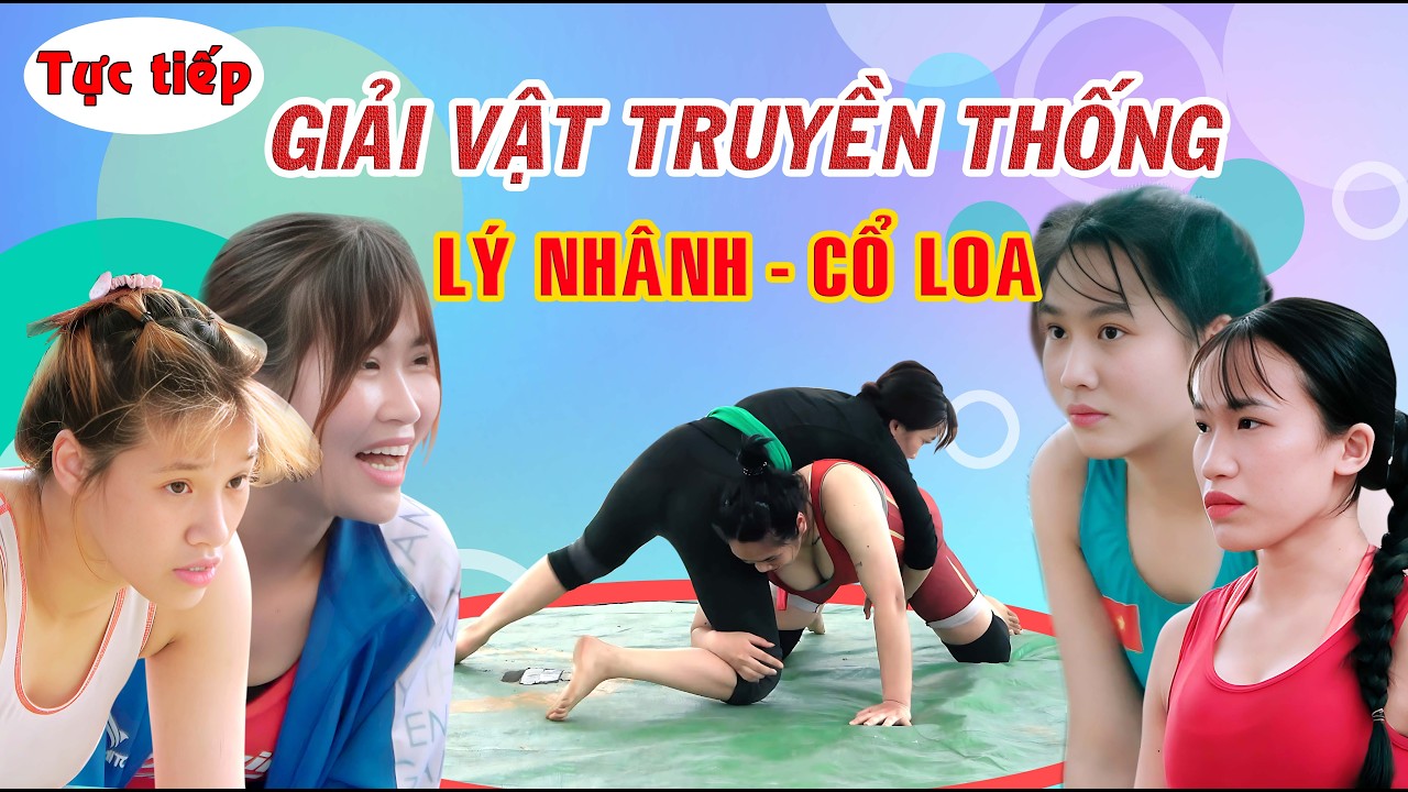 🔴🔴🔴Trực Tiếp:  Hội Vật Lý Nhân Cổ Loa, Hà Nội, Xuân 2026: Traditional Wrestling