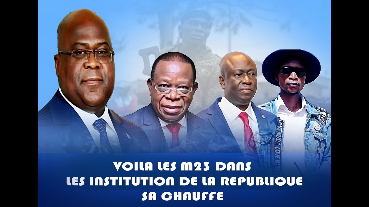 VOILA LES M23 DANS LES INSTITUTION DE LA REPUBLIQUESA CHAUFFE