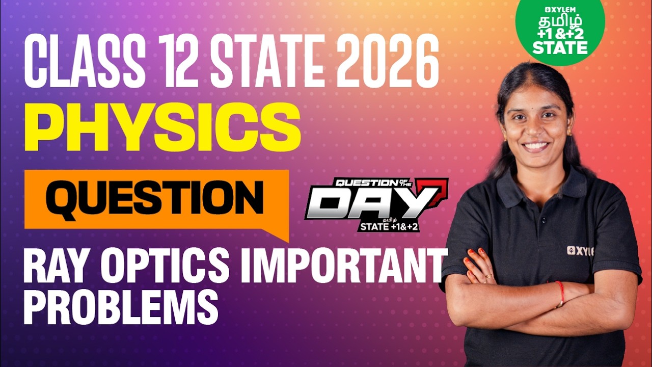 📑 Question Of The Day❓Ray Optics | Important Problems | Class 12 Physics | Xylem State 11 & 12 Tamil