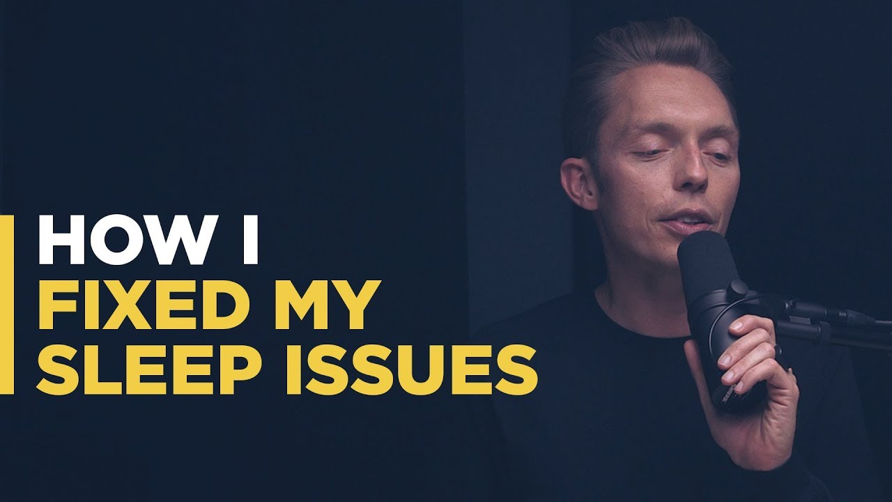 How I Fixed My Sleep Issues