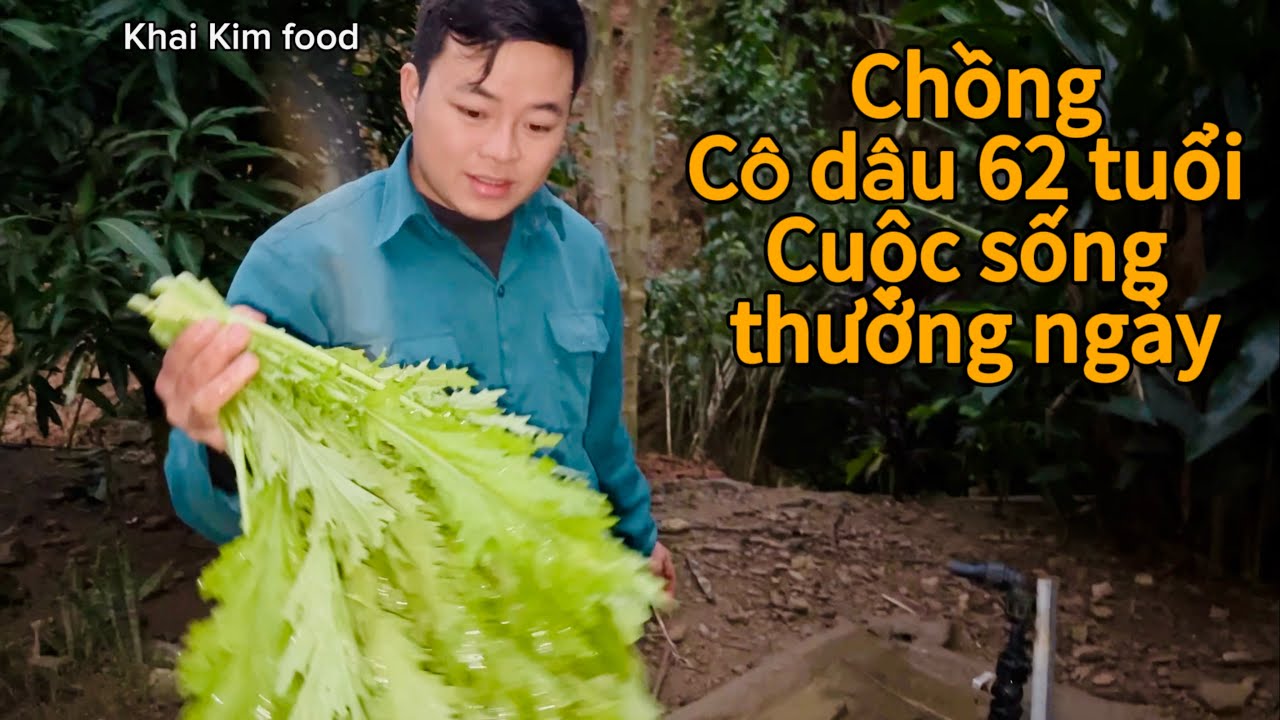 Chồng CÔ DÂU 62 TUỔI và công việc thường ngày giúp mẹ chồng. Thu Sao Hoa Cương