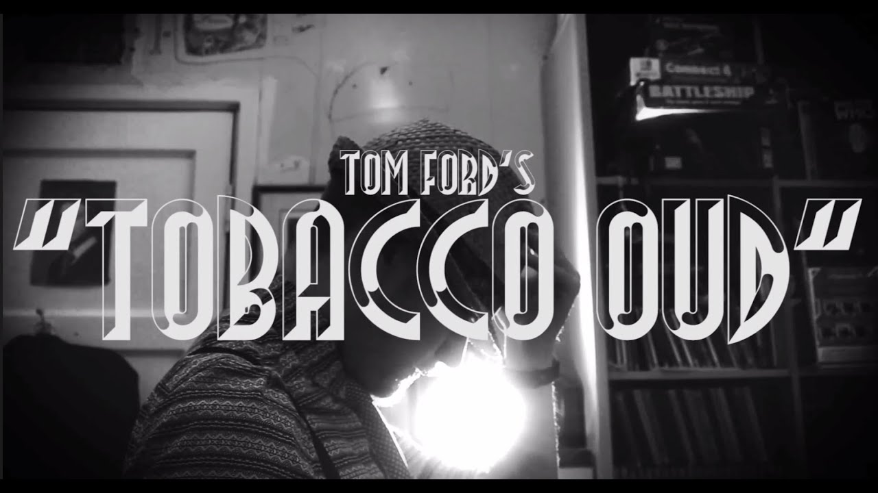 Tom Ford - Tobacco Oud  (Fragrance Review)