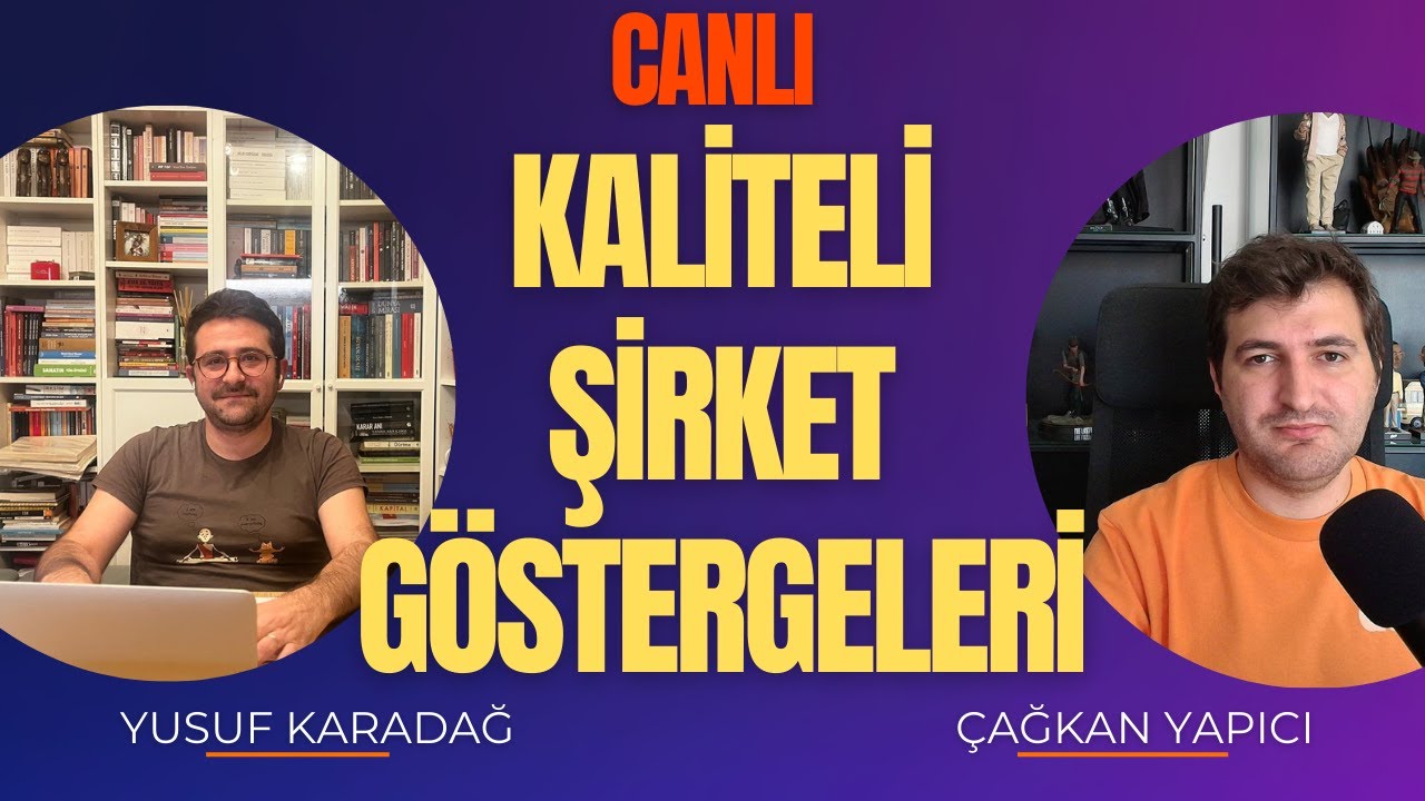 Kaliteli Şirket Tespiti ve Ekonomik Katma Değer Yaratma | Canlı Yayın #20