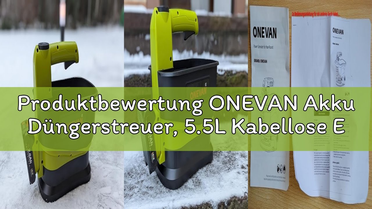 Produktbewertung ONEVAN Akku Düngerstreuer, 5.5L Kabellose Elektrische Streusalz Streuer mit 2 2.0Ah