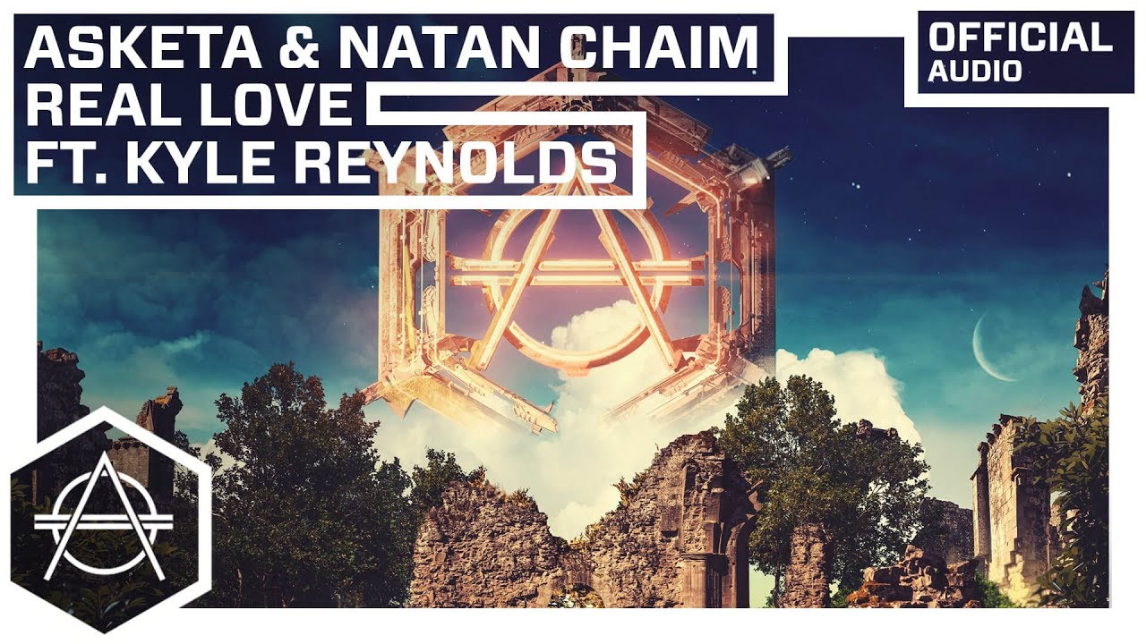 Asketa & Natan Chaim - Real Love ft. Kyle Reynolds (Official Audio)