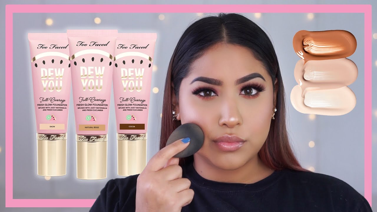 NEW TOO FACED DEW YOU FOUNDATION REVIEW | Highonlifestylee