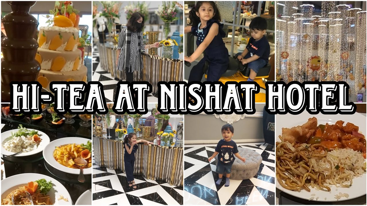 Buffet Hi-Tea at Nishat Hotel || Car me Bana Plan || vlog 38