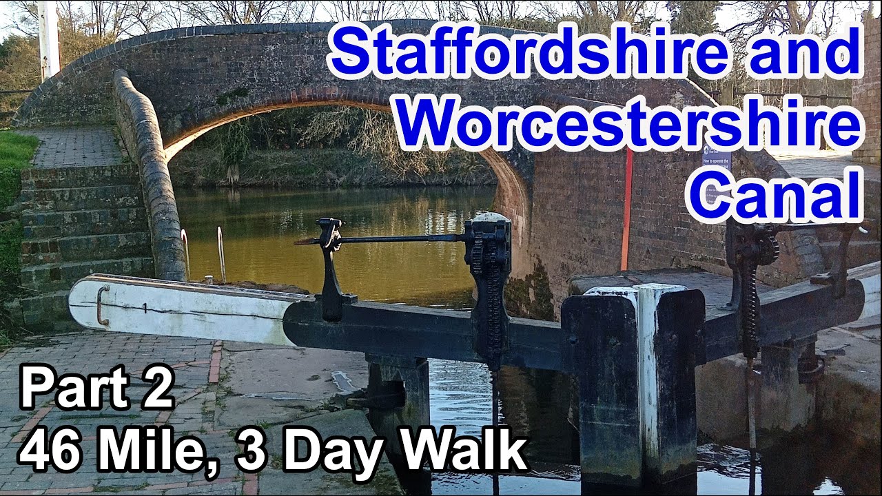 The Staffs & Worcester Canal Walk – Part 2 | Compton Lock to Stourport-on-Severn