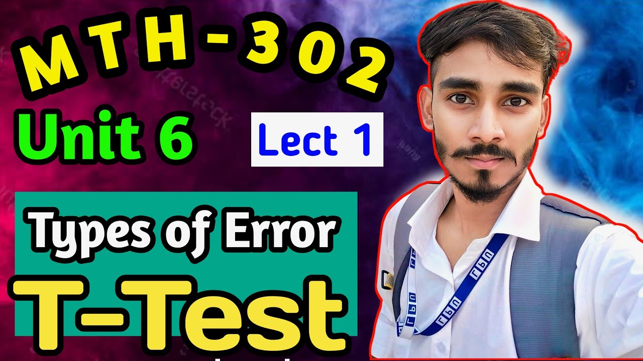 Testing of Hypothesis :- Types of Error | Student's T-test for single mean and difference of means