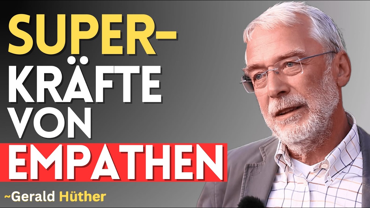 Alle Empathen haben diese Superkräfte | Gerald Hüther