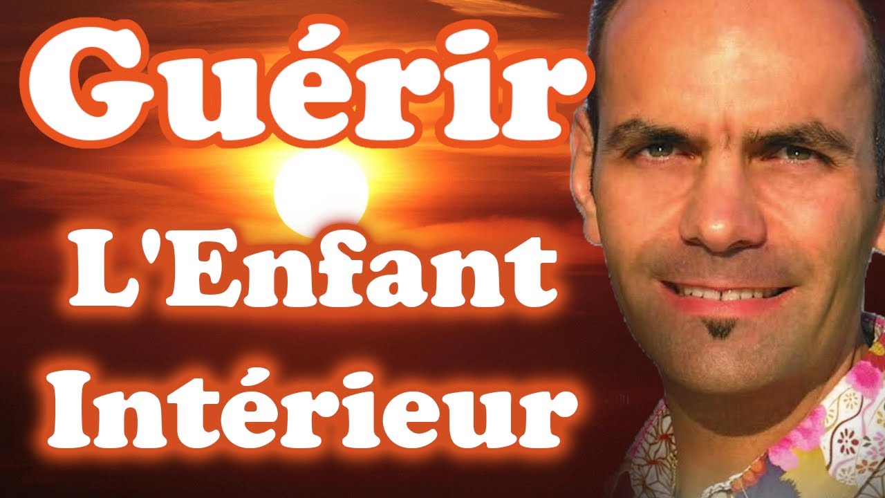 Guérir l'Enfant intérieur - Emmanuel Ballet de Coquereaumont