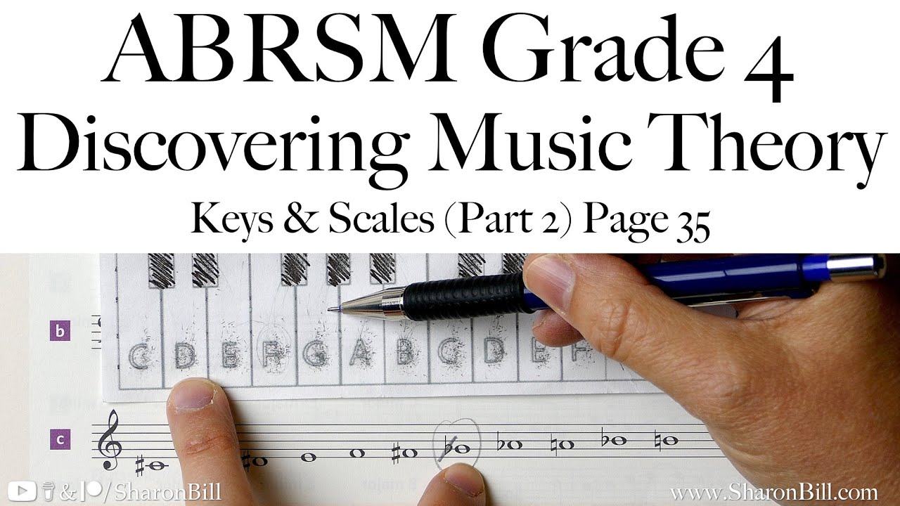 ABRSM Discovering Music Theory Grade 4 Keys and Scales (Part 2) Page 35 with Sharon Bill