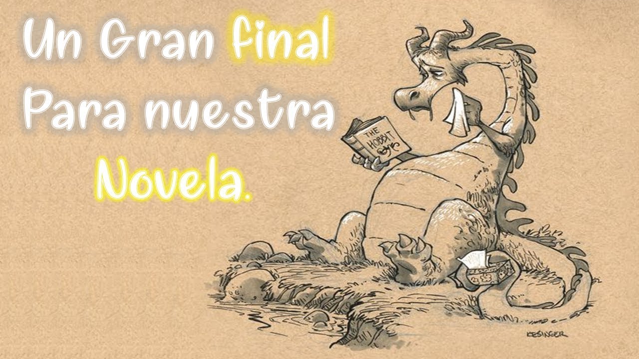 🎯Cómo escribir un FINAL sorprendente 📚 Para una Novela.