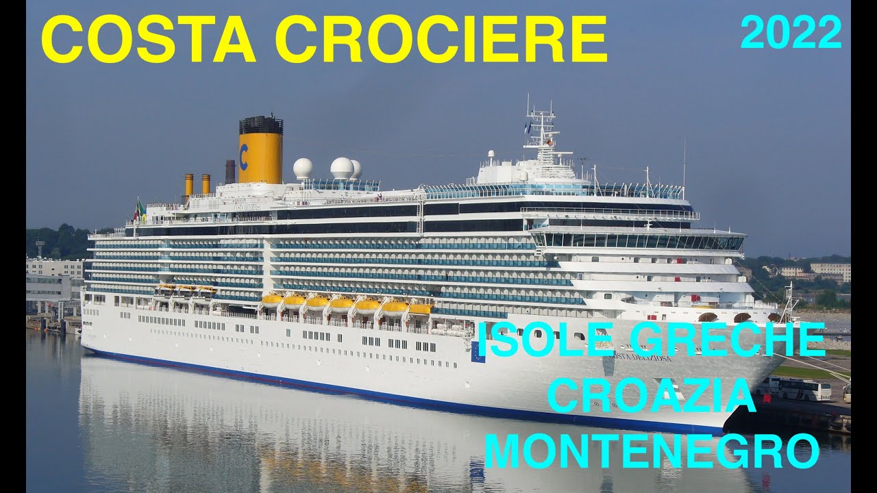 COSTA CROCIERE DELIZIOSA ISOLE GRECHE, CROAZIA, MONTENEGRO 2022 - GRECIA