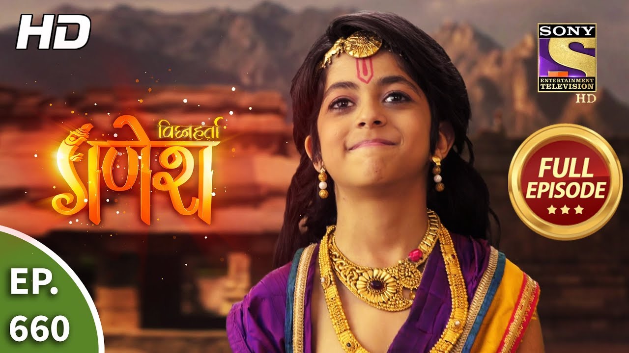 Vighnaharta Ganesh - Ep 660 - Full Episode - 2nd March, 2020