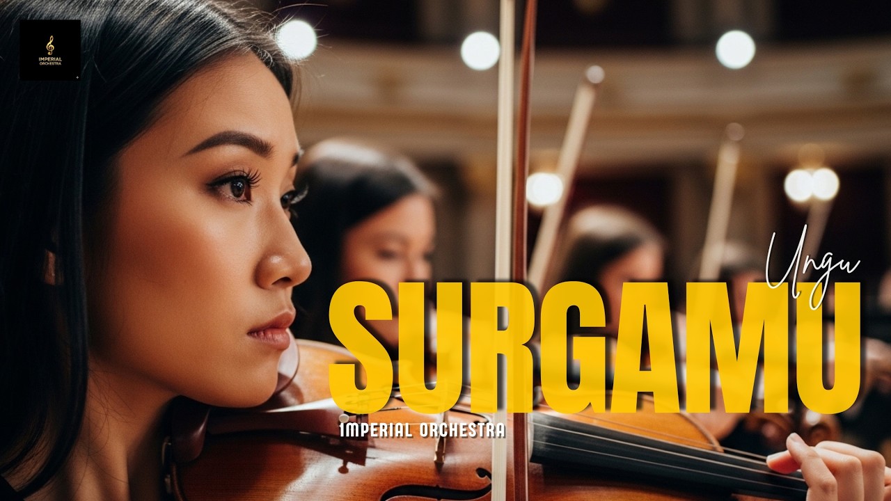 SURGAMU – UNGU | Imperial Orchestra Ethnic Orchestra Cover Megah, Dramatis, MERINDING !!!
