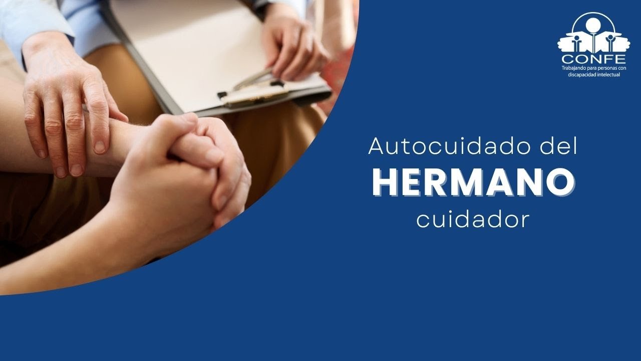Autocuidado del hermano cuidador