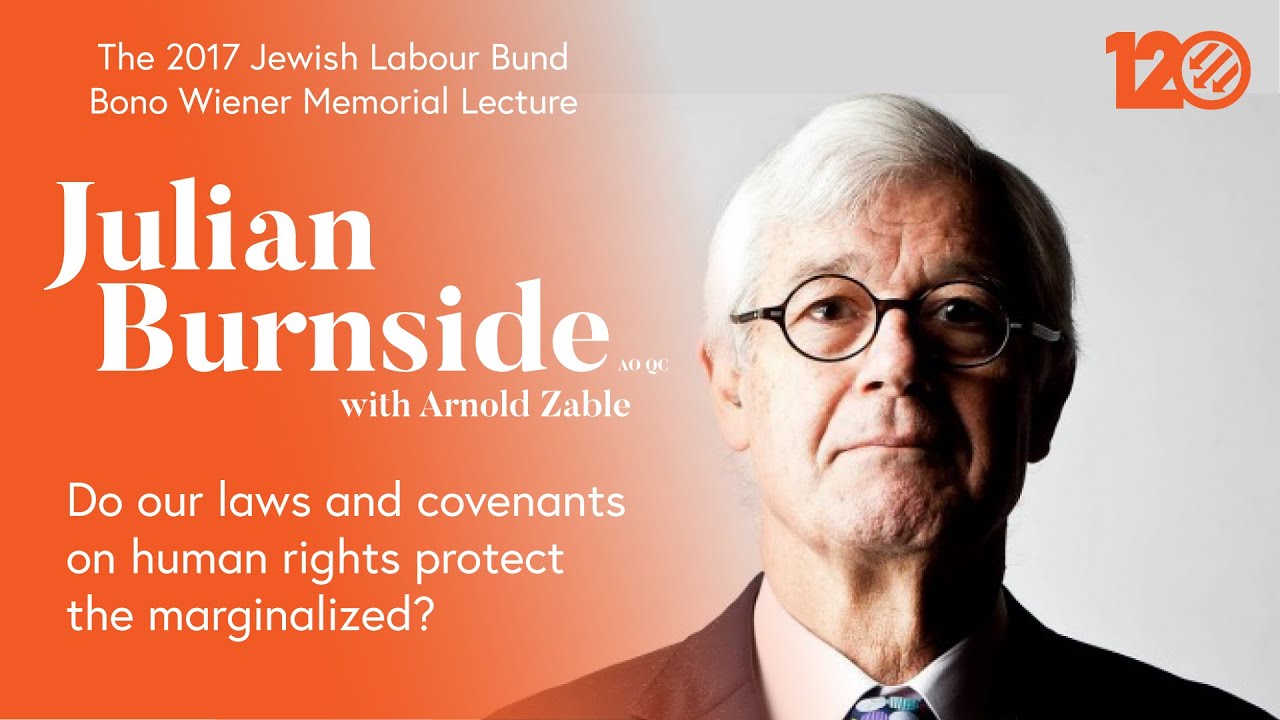 Bono Wiener Memorial Lecture  - Julian Burnside -  2017