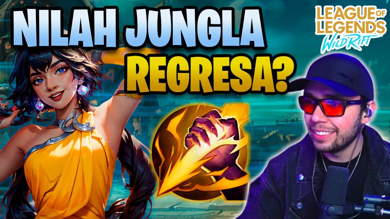¡NILAH JUNGLA REGRESÓ! - 100% WINRATE Y 100% CON NILAH JUNGLA, ESTÁ ROTA!!