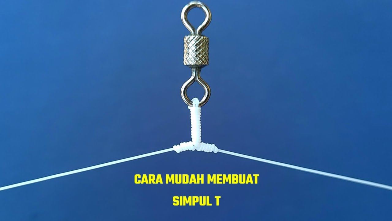 Cara mudah membuat simpul T pancing
