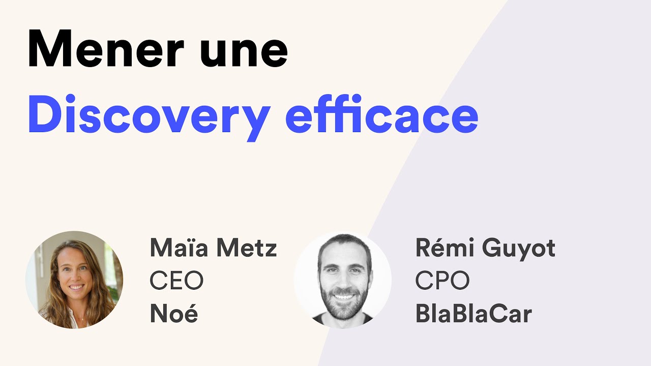 Mener une discovery efficace - Avec Rémi Guyot, CPO de @BlaBlaCarFR