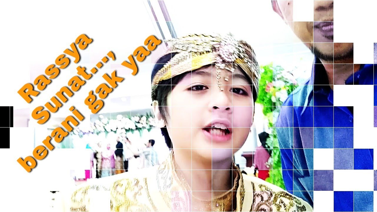 Rassya sunat..., berani gak ya..??